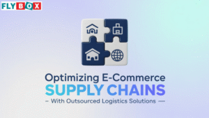Optimizing E-Commerce Supply Chains with Outsourced Logistics Solutions