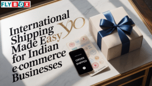 International Shipping Made Easy for Indian E-Commerce Businesses
